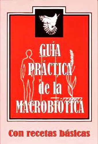 Guia Practica De La Macrobiotica Recetas Libro Nuevo MercadoLibre