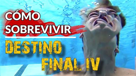 CÓMO SOBREVIVIR en DESTINO FINAL 4 CÓMO VENCER definitivamente a la