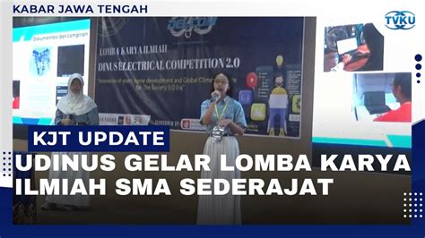 Udinus Gelar Kompetisi Karya Ilmiah Antar SMA Sederajat YouTube