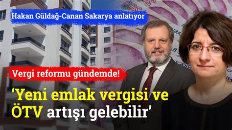 Vergi Reformu G Ndemde Yeni Emlak Vergisi Ve Tv Art Gelebilir