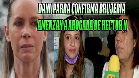 Daniela Parra Confirma Brujeria Por Parte De Ginny Hoffman Y Abogada La