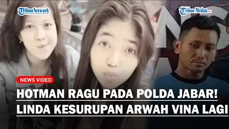 Linda Muncul Kesurupan Arwah Vina Hotman Ragukan Polda Jabar