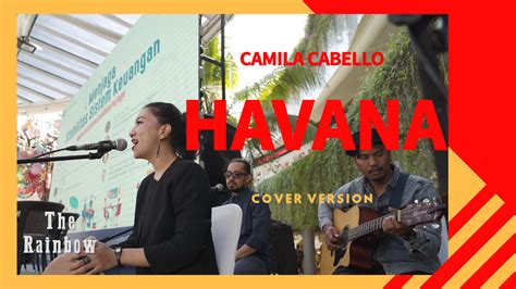 Havana Camila Cabello Acoustic Cover Song By The Rainbow Bali