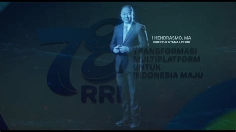 Hut Rri Pesan Holographic I Hendrasmo Dirut Rri Transformasi