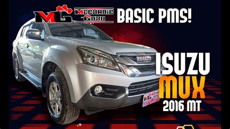 Isuzu Mux 2016 Basic Pms By Mg Autoworx Youtube