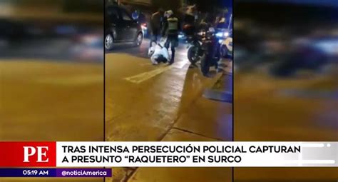 Polic A Capturo A Presunto Raquetero Tras Intensa Persecuci N Video