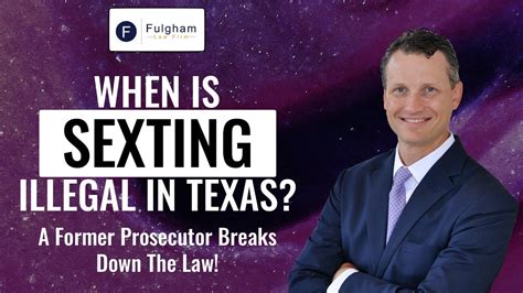 When Is Sexting Illegal In Texas A Former Prosecutor Breaks Down The