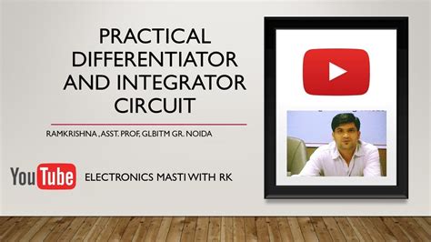 L 9 Practical Differentiator And Integrator Circuit YouTube