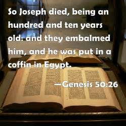 Genesis 5026 So Joseph Died Being An Hundred And Ten Years Old And