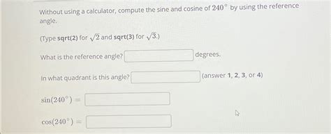 Solved Without Using A Calculator Compute The Sine And Chegg