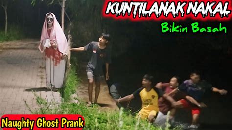 Prank Kuntilanak Bikin Basah Prank Hantu Lucu Bikin Ngakak