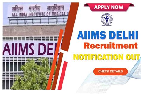 Aiims Delhi Recruitment 2023 एम्स नई दिल्ली से Group A Non