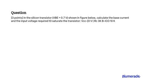 Solved In The Silicon Transistor Vbe 07 V Shown In The Figure Below Calculate The Base