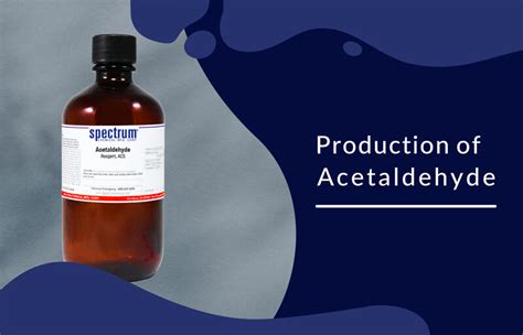 Production of acetaldehyde - Applications of acetaldehyde | Nakhl Asmari