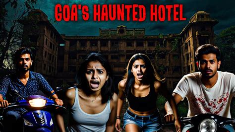 गोवा का भूतिया होटल Goas Haunted Hotel That You Didnt Know About