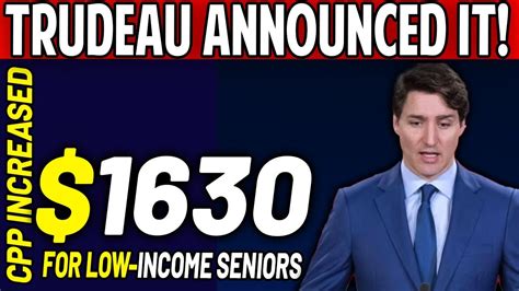 TRUDEAU JUST ANNOUNCED IT 1630 INCREASING IN CPP PAYMENTS FOR