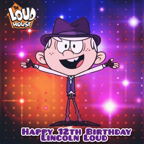 Happy Birthday Lincoln Loud New Lincoln Loud Birthday Posters Made By Me 🎂🎂🎂 Fandom