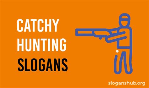 310 Catchy Hunting Slogans And Catchy Hunting Phrases