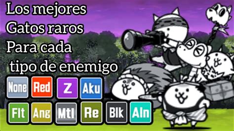 Los Mejores Gatos Raros Para Cada Tipo De Enemigos The Battle Cats