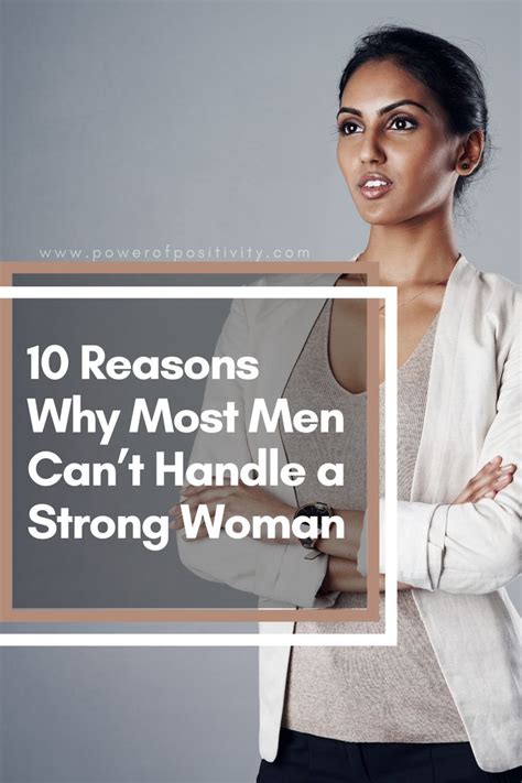 10 Reasons Why Most Men Cant Handle A Strong Woman Strong Women