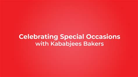 Special Occasions with Kababjees Bakers