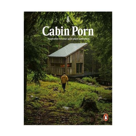 Cabin Porn By Zach Klein Books Restoration Yard