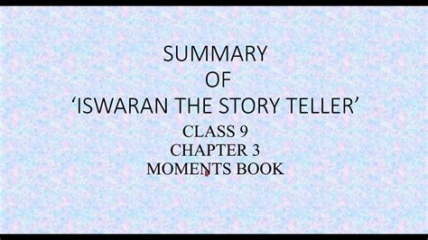 Summary Of Iswaran The Story Teller Class 9 English Iswaran The Story