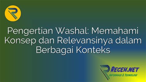 Pengertian Washal Memahami Konsep Dan Relevansinya Dalam Berbagai