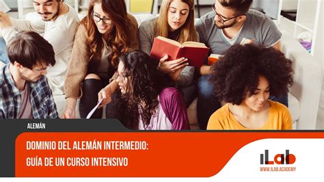 Dominio Del Alem N Intermedio Gu A De Un Curso Intensivo Ilab Academia