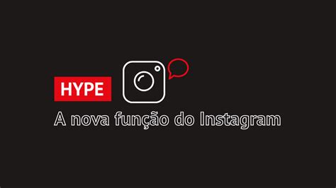 Hype A Nova Funcionalidade Do Instagram Redocean