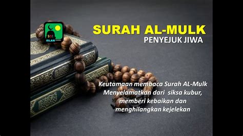 SURAH AL MULK Menyelamatkan Dari Siksa Kubur Memberi Kebaikan Dan