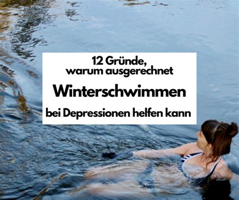 Gr Nde Warum Ausgerechnet Winterschwimmen Bei Depressionen Helfen Kann