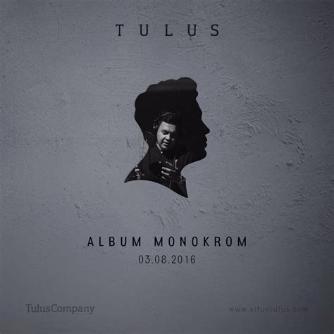 Tulus Monokrom Album – newstempo