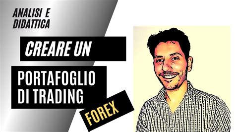 Come Costruire Un Portafoglio Di Trading Forex Youtube