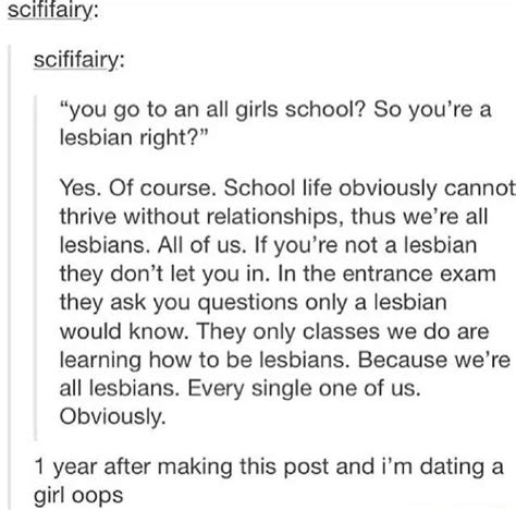 “you Go To An All Girls School So Youre A Lesbian Right Yes Of