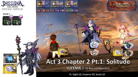 DFFOO GL Act 3 Chapter 2 Pt 1 Solitude Ancient Monster LUFENIA