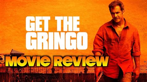 Movie Review Get The Gringo 2012 YouTube