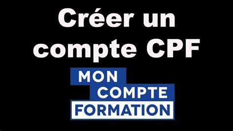 Comment Cr Er Un Compte Cpf Compte Personnel De Formation Youtube