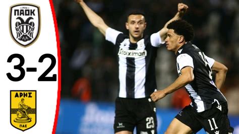 Paok Vs Aris All Goals And Extended Highlights Youtube