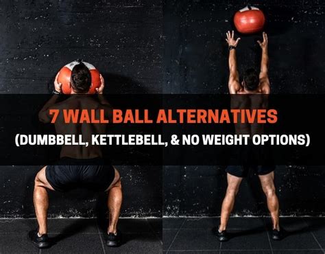 7 Wall Ball Alternatives (Dumbbell, Kettlebell, Bodyweight ...