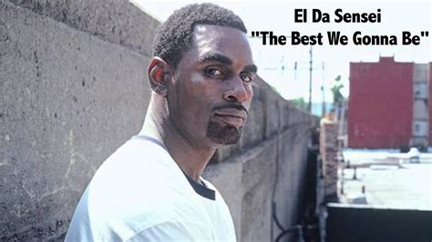 El Da Sensei The Best We Gonna Be Official Audio Youtube