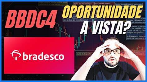 Bradesco Bbdc A Maior Oportunidade Hoje Vale A Pena Investir No