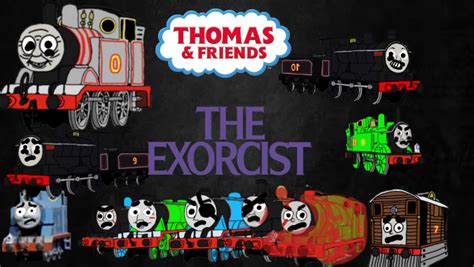 thomas and friends the exorcist by andr1513 on DeviantArt