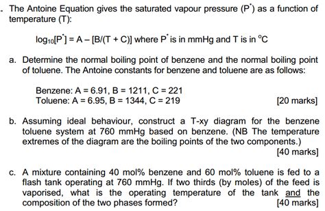 OneClass: The Antoine Equation gives the saturated vapour pressure (P ...