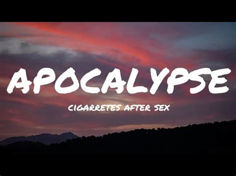 Cigarettes After Sex Apocalypse Lyrics YouTube