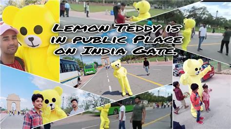 Mr Lemonteddy Crazyteddy Lemon Teddy Funniest🤩 Moment On India Gate