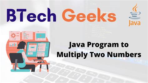 How To Multiply In Java Java Program To Multiply Two Numbers BTech