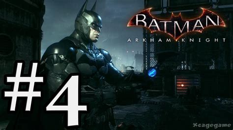 Batman Arkham Knight Gameplay Walkthrough Part 4 [ Hd ] Youtube