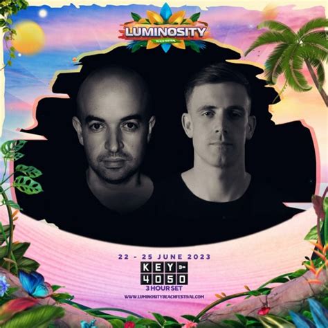 Stream Key4050 3 Hour Set Live Luminosity Beach Festival 2023 By Luminosity Events Listen