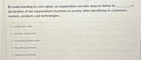 Solved By understanding its core values, an organization can | Chegg.com